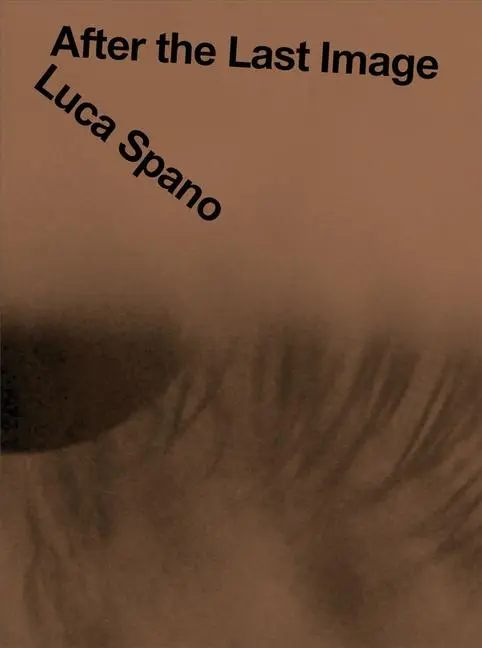 Luca Spano: After the Last Image