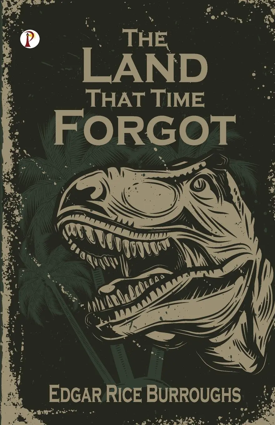 Cover: 9789355466037 | The Land That Time Forgot | Edgar Rice Burroughs | Taschenbuch | 2023