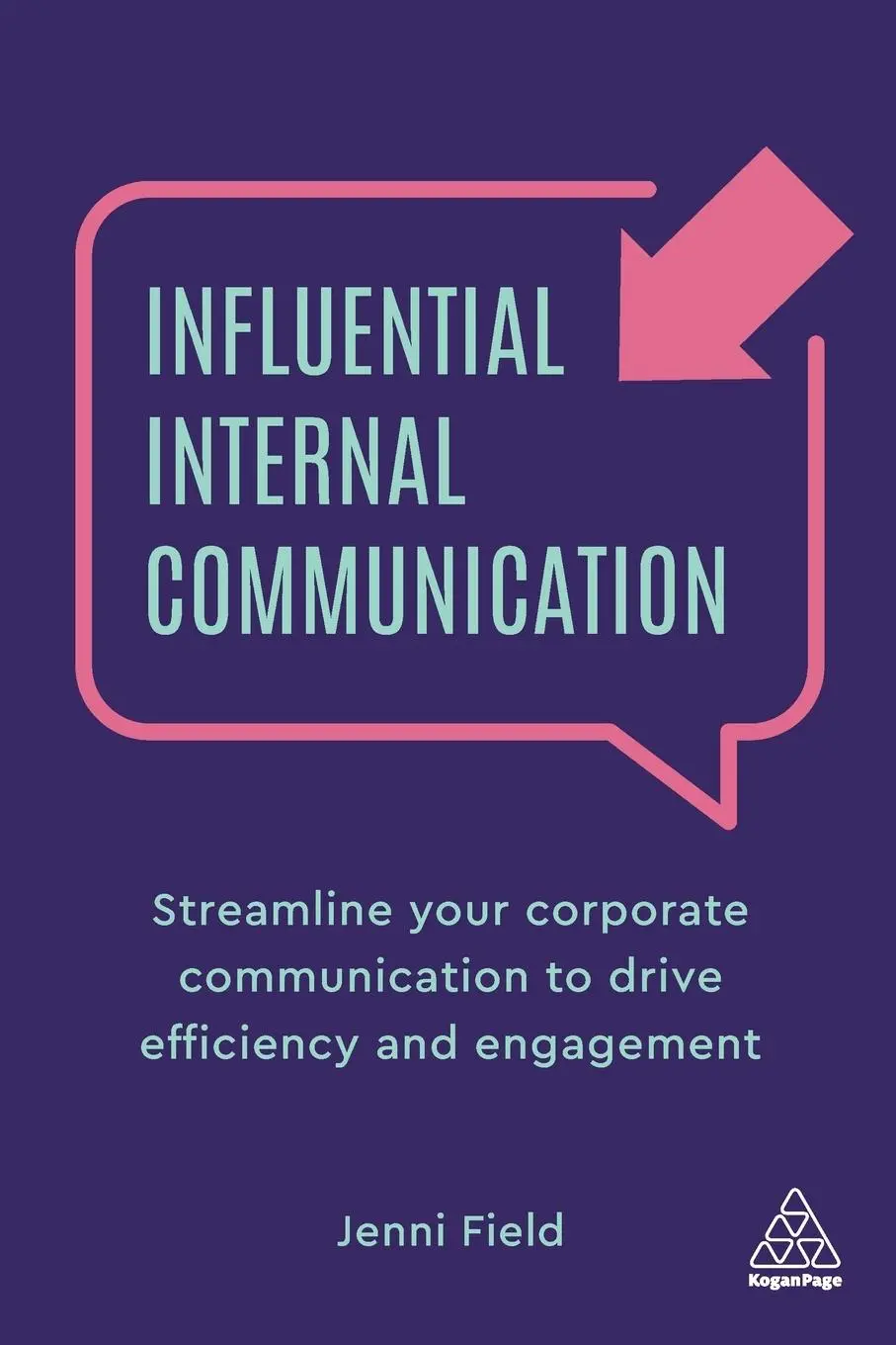 Cover: 9781789666137 | Influential Internal Communication | Jenni Field | Taschenbuch | 2021 Cover: 9781789666137 | Influential Internal Communication | Jenni Field | Taschenbuch | 2021