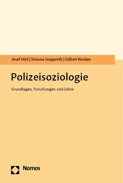 Cover: 9783756006137 | Polizeisoziologie | Grundlagen, Forschungen und Lehre | Hörl (u. a.)