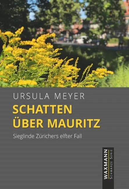 Cover: 9783830946137 | Schatten über Mauritz | Sieglinde Zürichers elfter Fall | Ursula Meyer