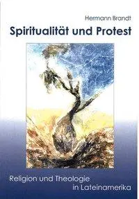 Cover: 9783872146137 | Spiritualität und Protest | Religion und Theologie in Lateinamerika