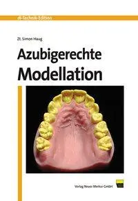 Cover: 9783937346137 | Azubigerechte Modellation | Simon Haug | Buch | 80 S. | Deutsch | 2005