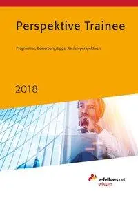 Cover: 9783946706137 | Perspektive Trainee 2018 | Bernhard Güntner | Taschenbuch | Deutsch