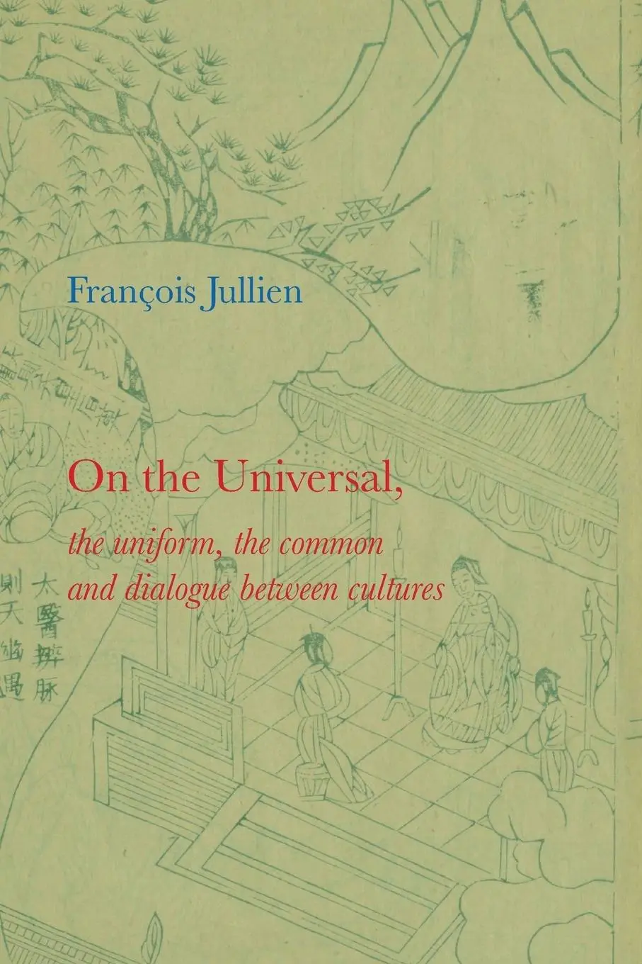 Cover: 9780745646237 | On the Universal | François Jullien | Taschenbuch | 228 S. | Englisch