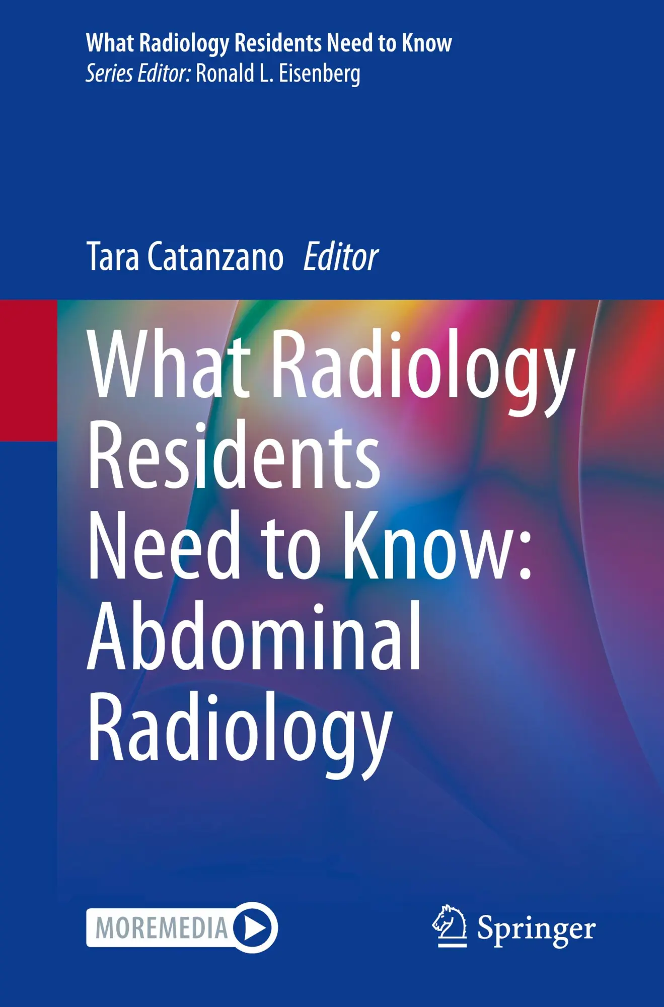 Cover: 9783031766237 | What Radiology Residents Need to Know: Abdominal Radiology | Catanzano