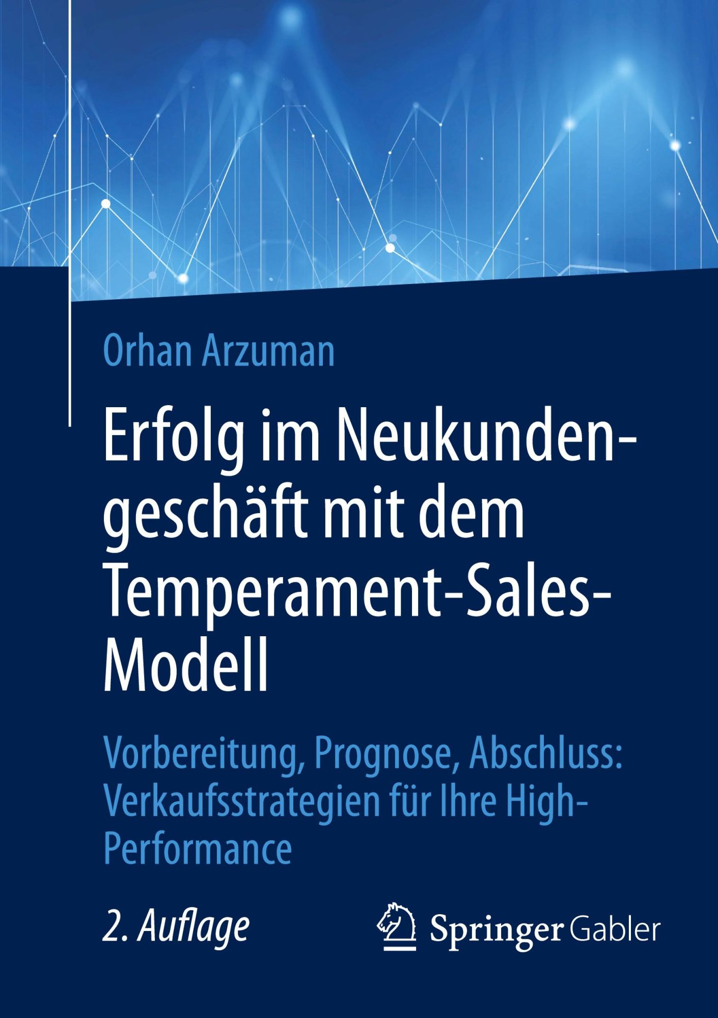 Cover: 9783658466237 | Erfolg im Neukundengeschäft mit dem Temperament-Sales-Modell | Arzuman