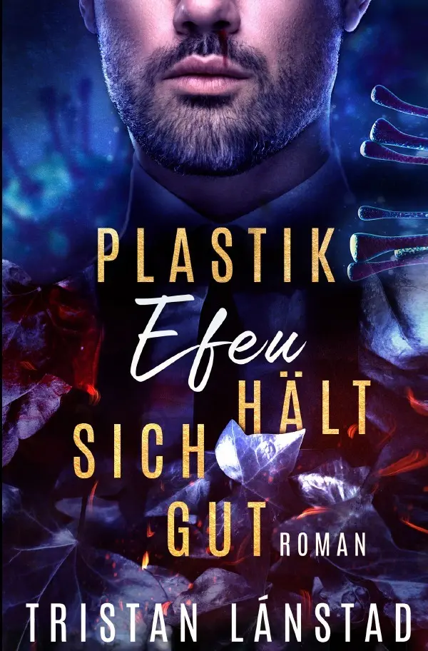 Cover: 9783757536237 | Plastikefeu hält sich gut | Tristan Lánstad | Taschenbuch | 308 S.
