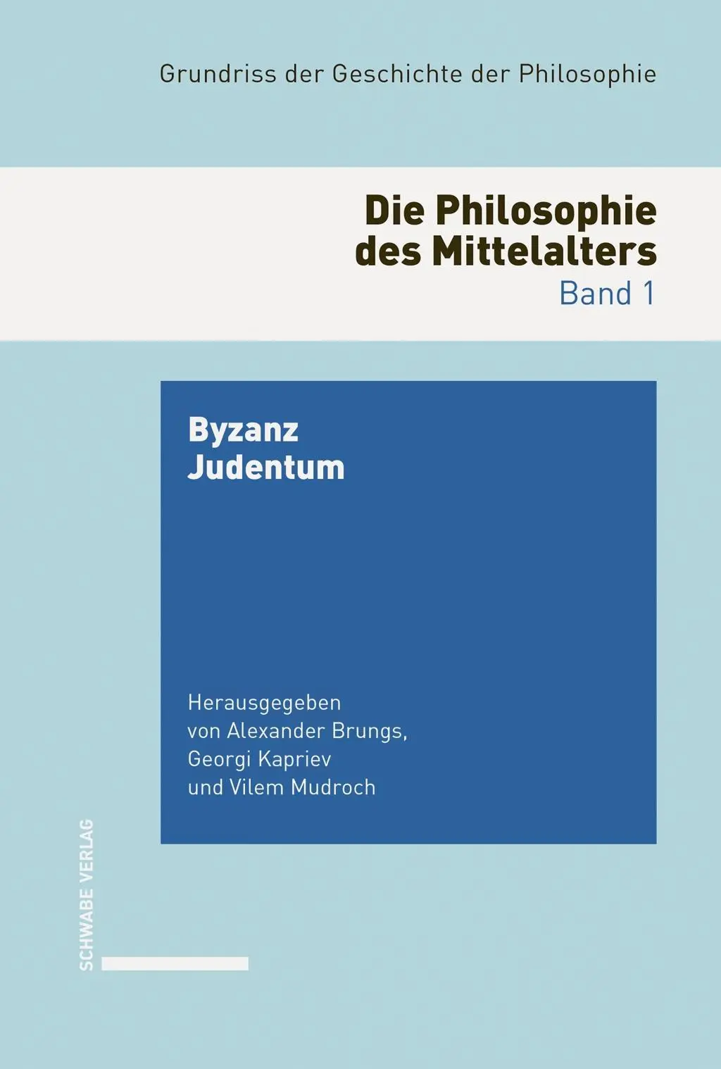 Cover: 9783796526237 | Byzanz. Judentum | Die Philosophie des Mittelalters 1 1 | Holzhey