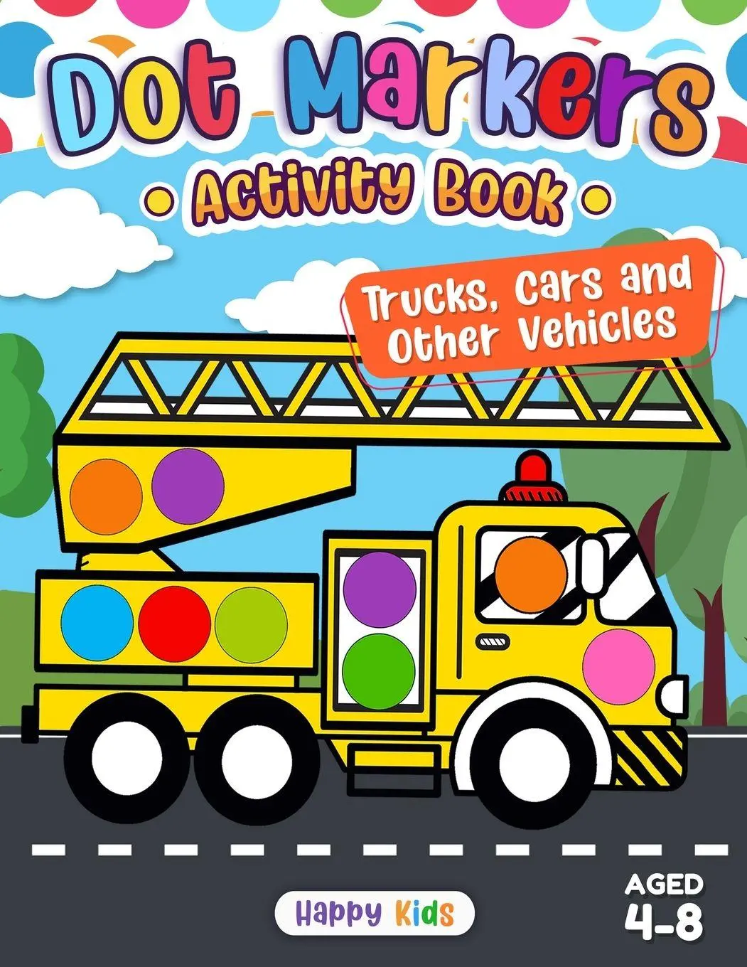 Cover: 9798330306237 | Dot Markers Activity Book | Trucks, Cars, and Other Vehicles | Press