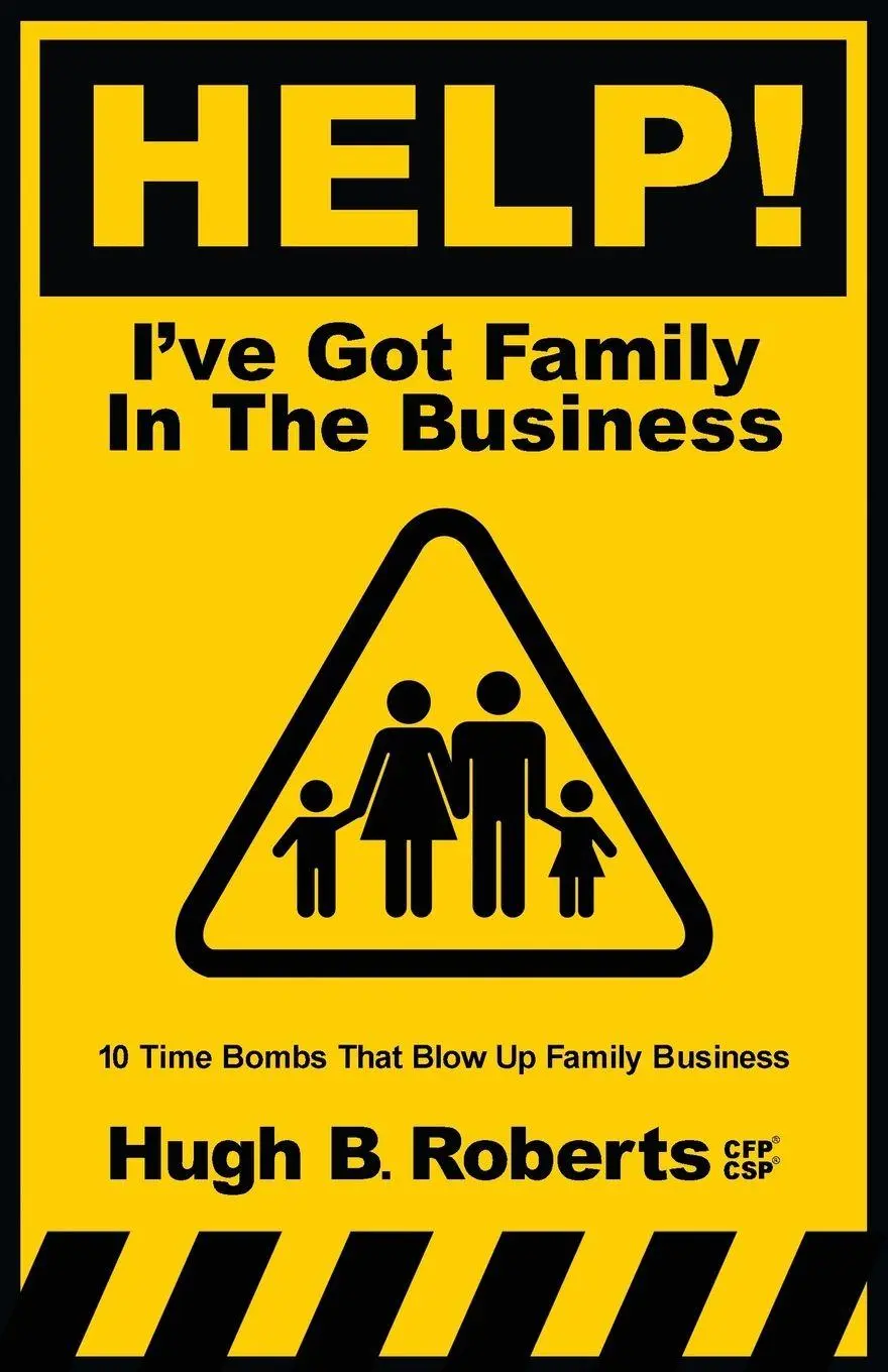 Cover: 9781957566337 | Help! I've Got Family in the Business | Hugh B Roberts | Taschenbuch