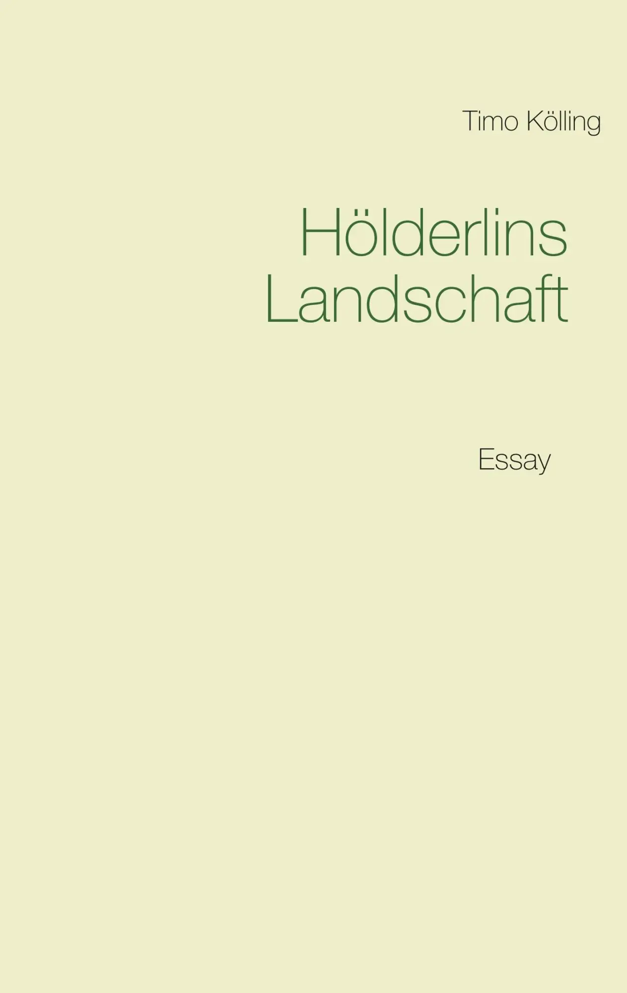 Cover: 9783746016337 | Hölderlins Landschaft | Essay | Timo Kölling | Taschenbuch | 88 S.