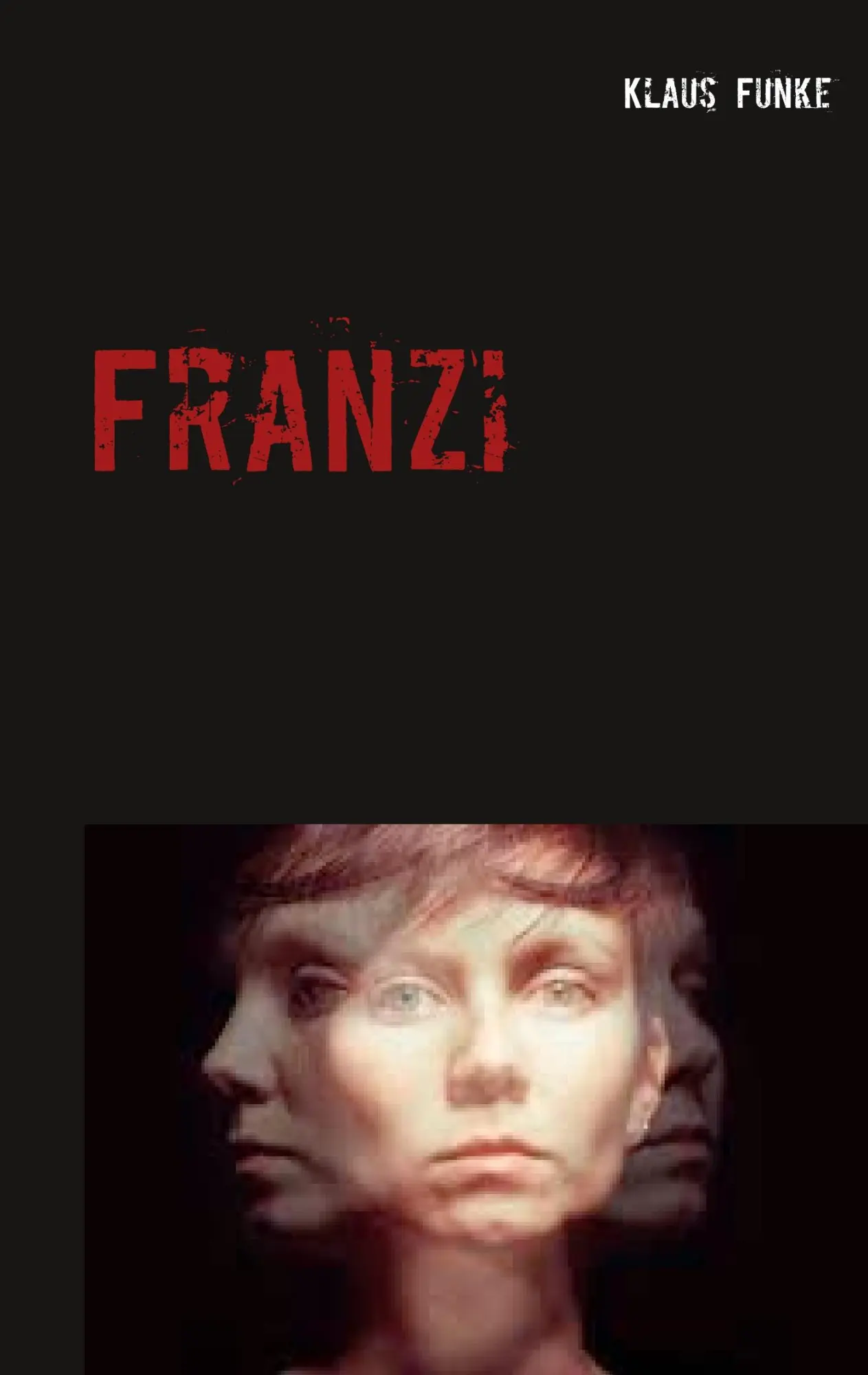 Cover: 9783752886337 | Franzi | Klaus Funke | Taschenbuch | 320 S. | Deutsch | 2018