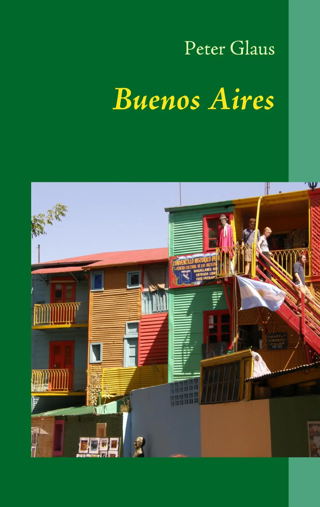 Cover: 9783837026337 | Buenos Aires | Reiseführer | Peter Glaus | Taschenbuch | 104 S. | 2008