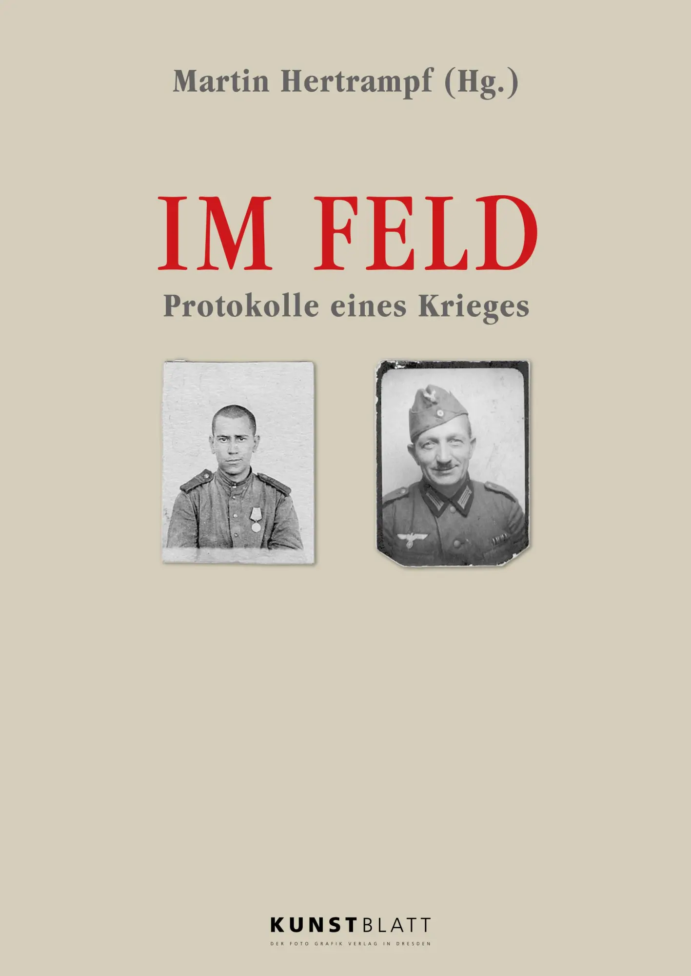 Cover: 9783982016337 | Im Feld | Protokolle eines Krieges | Martin Hertrampf | Buch | Deutsch