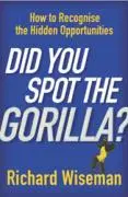 Cover: 9780099466437 | Did You Spot The Gorilla? | Richard Wiseman | Taschenbuch | Englisch