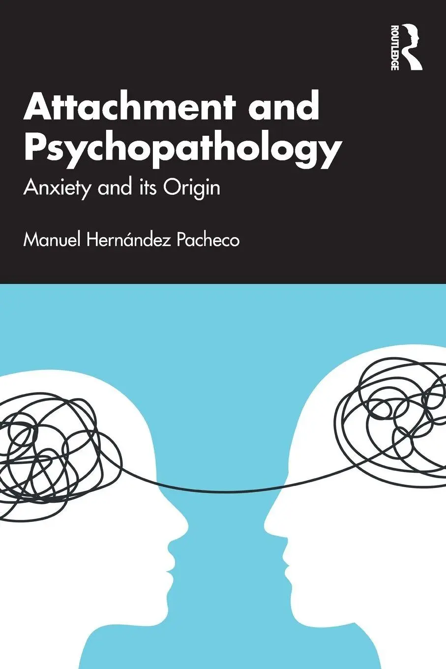 Cover: 9781041086437 | Attachment and Psychopathology | Anxiety and its Origin | Pacheco