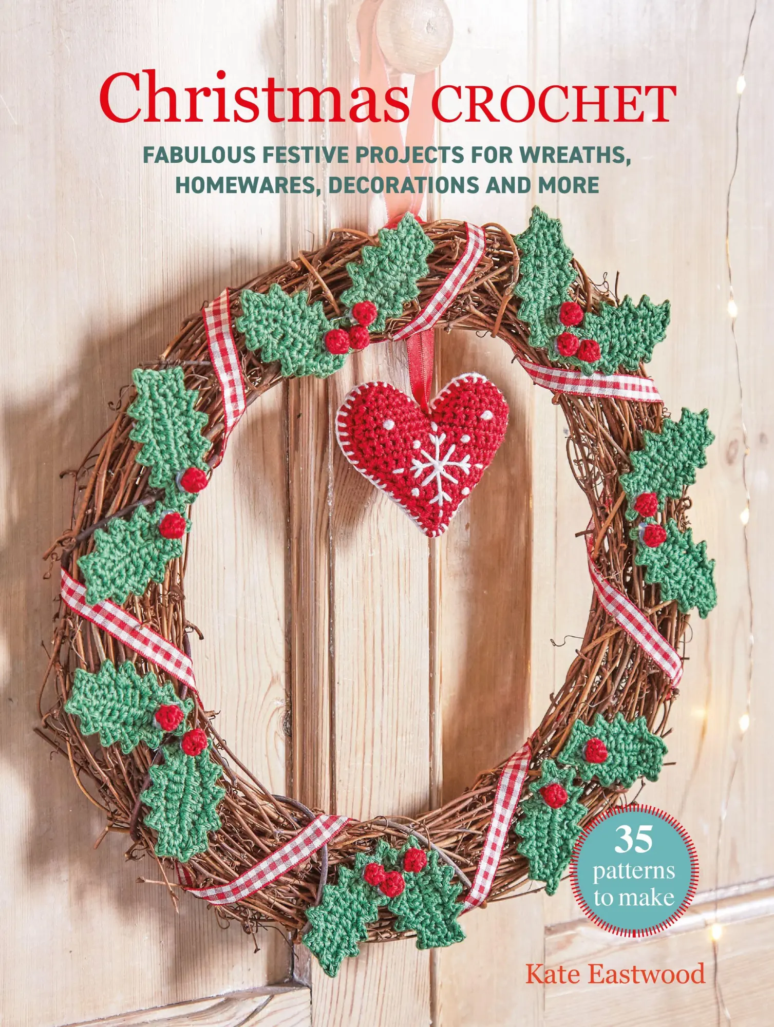 Cover: 9781800656437 | Christmas Crochet: 35 patterns to make | Kate Eastwood | Taschenbuch