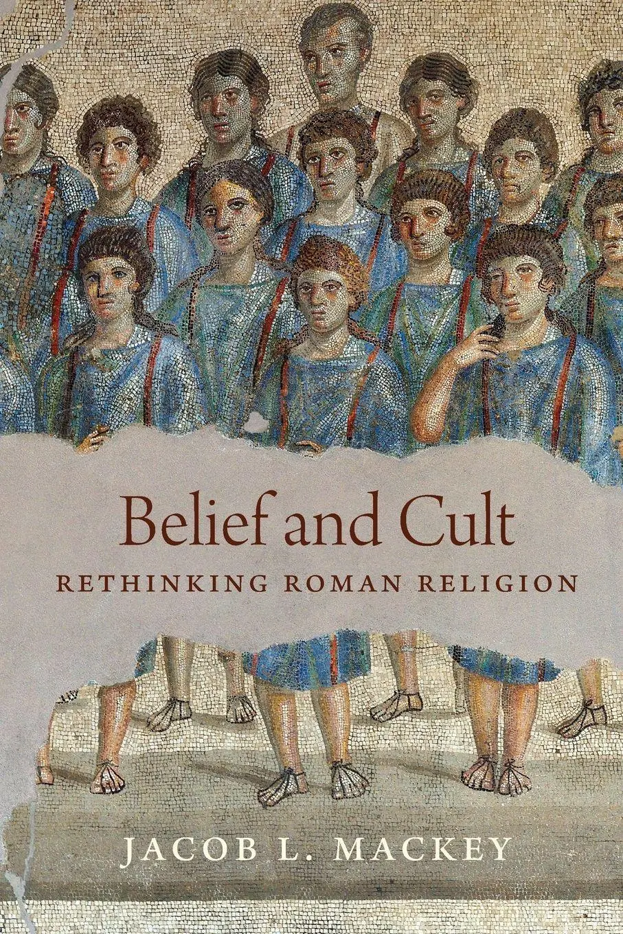 Cover: 9780691236537 | Belief and Cult | Rethinking Roman Religion | Jacob L. Mackey | Buch