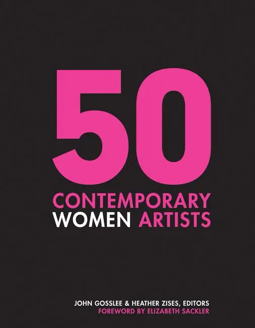 Cover: 9780764356537 | 50 Contemporary Women Artists | John Gosslee (u. a.) | Buch | Englisch