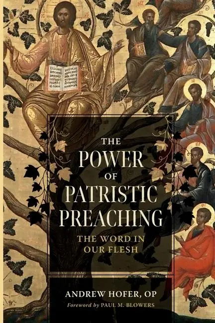 Cover: 9780813236537 | The Power of Patristic Preaching | The Word in Our Flesh | Hofer