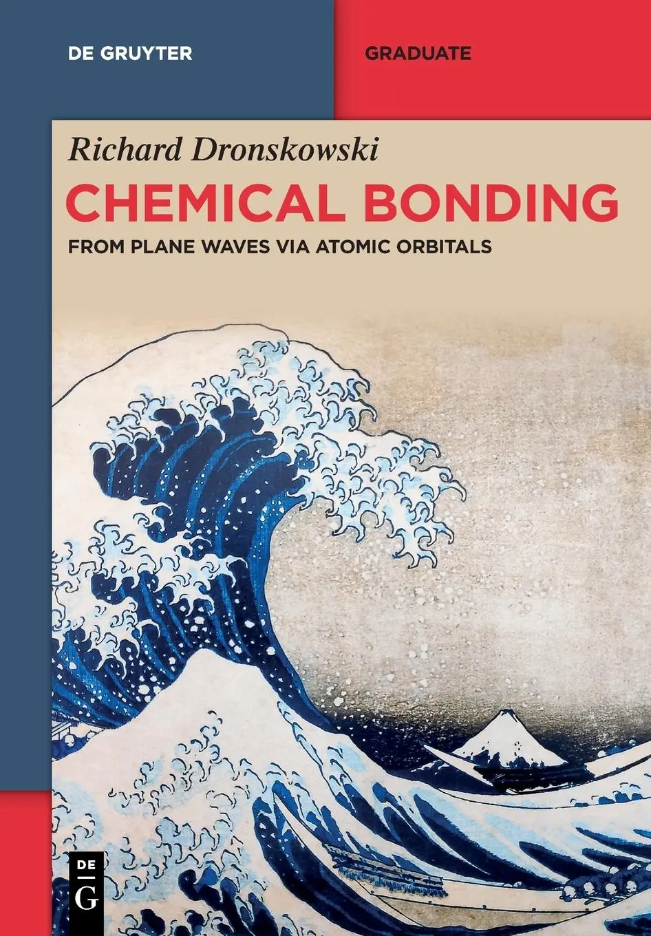 Cover: 9783111166537 | Chemical Bonding | From Plane Waves via Atomic Orbitals | Dronskowski