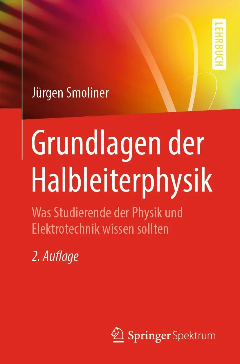 Cover: 9783662606537 | Grundlagen der Halbleiterphysik | Jürgen Smoliner | Taschenbuch | xvii