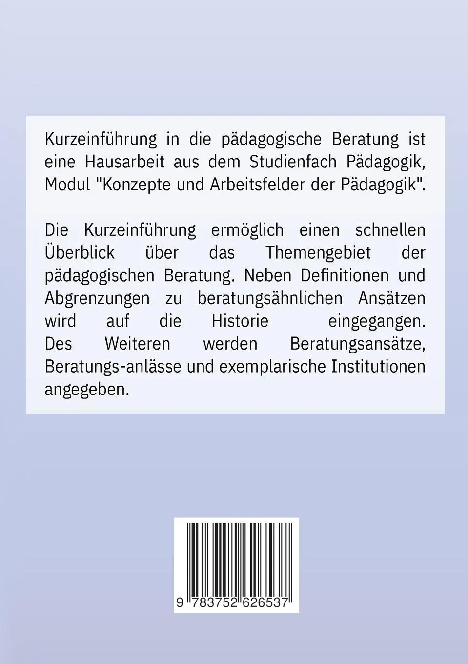 Rückseite: 9783752626537 | Kurzeinführung in die pädagogische Beratung | Sebastian Delles | Buch