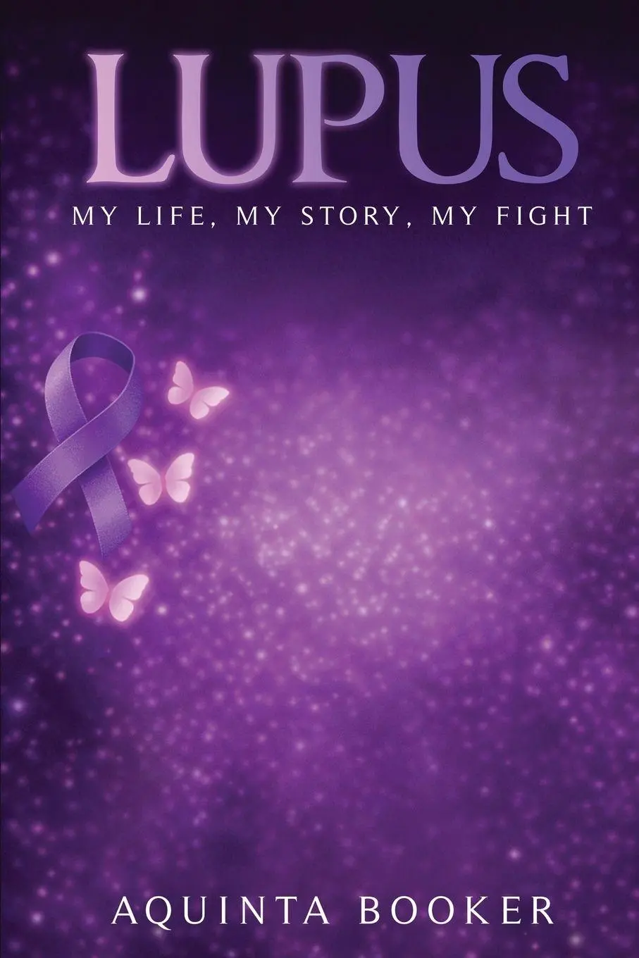 Cover: 9798295806537 | Lupus | : My Life, My Story, My Fight | Aquinta Booker | Taschenbuch