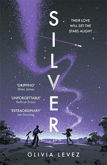 Cover: 9781471416637 | Silver | A cosmic love story for the ages . . . | Olivia Levez | Buch