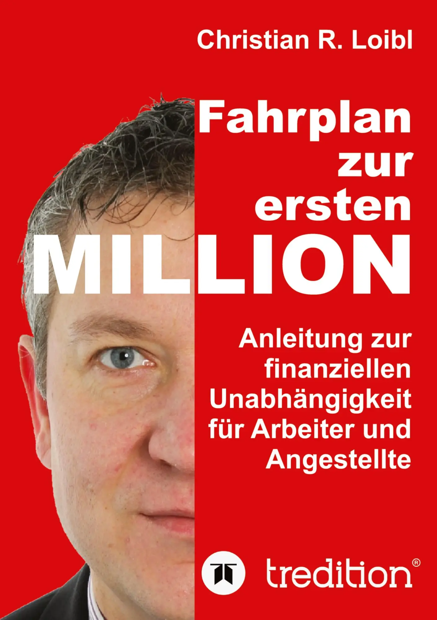 Cover: 9783347706637 | Fahrplan zur ersten Million | Christian R. Loibl | Buch | 624 S.