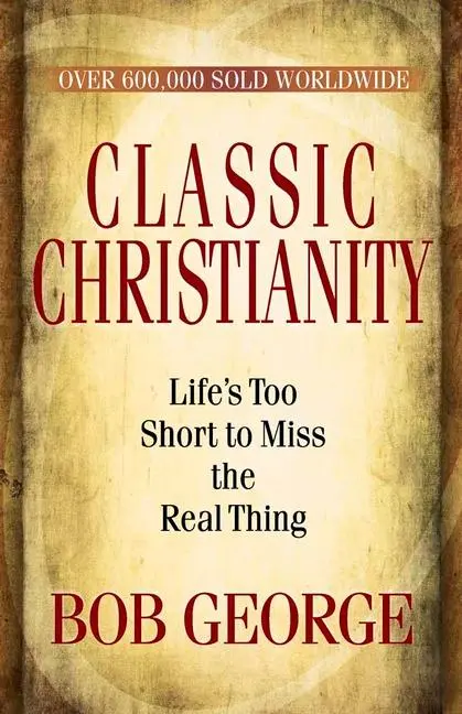 Cover: 9780736926737 | Classic Christianity | Bob George | Taschenbuch | Englisch | 2010