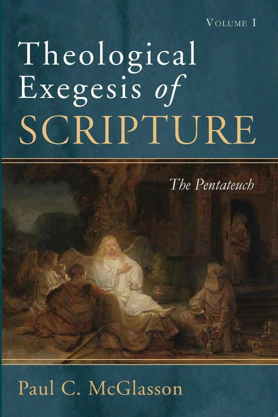 Cover: 9781532646737 | Theological Exegesis of Scripture, Volume I | Paul C. Mcglasson | Buch