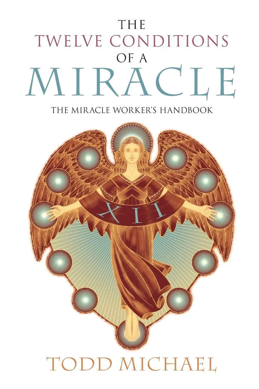 Cover: 9781585426737 | The Twelve Conditions of a Miracle | The Miracle Worker's Handbook
