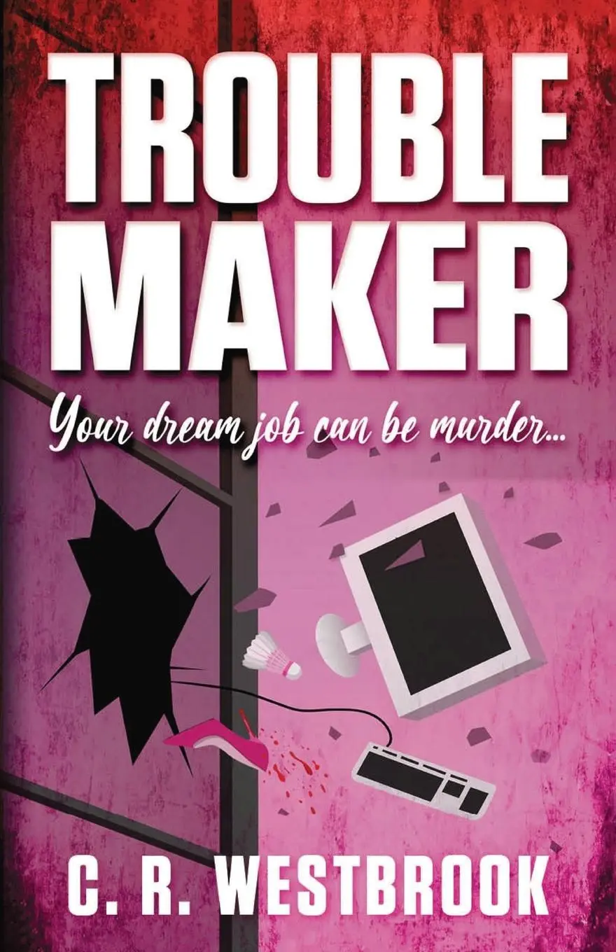 Cover: 9781839196737 | TROUBLEMAKER | C. R. Westbrook | Taschenbuch | Englisch | 2025