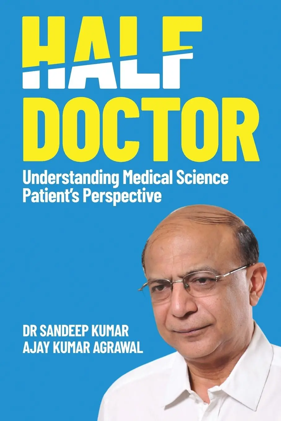 Cover: 9781957456737 | Half Doctor | Understanding Medical Science: Patient's Perspective