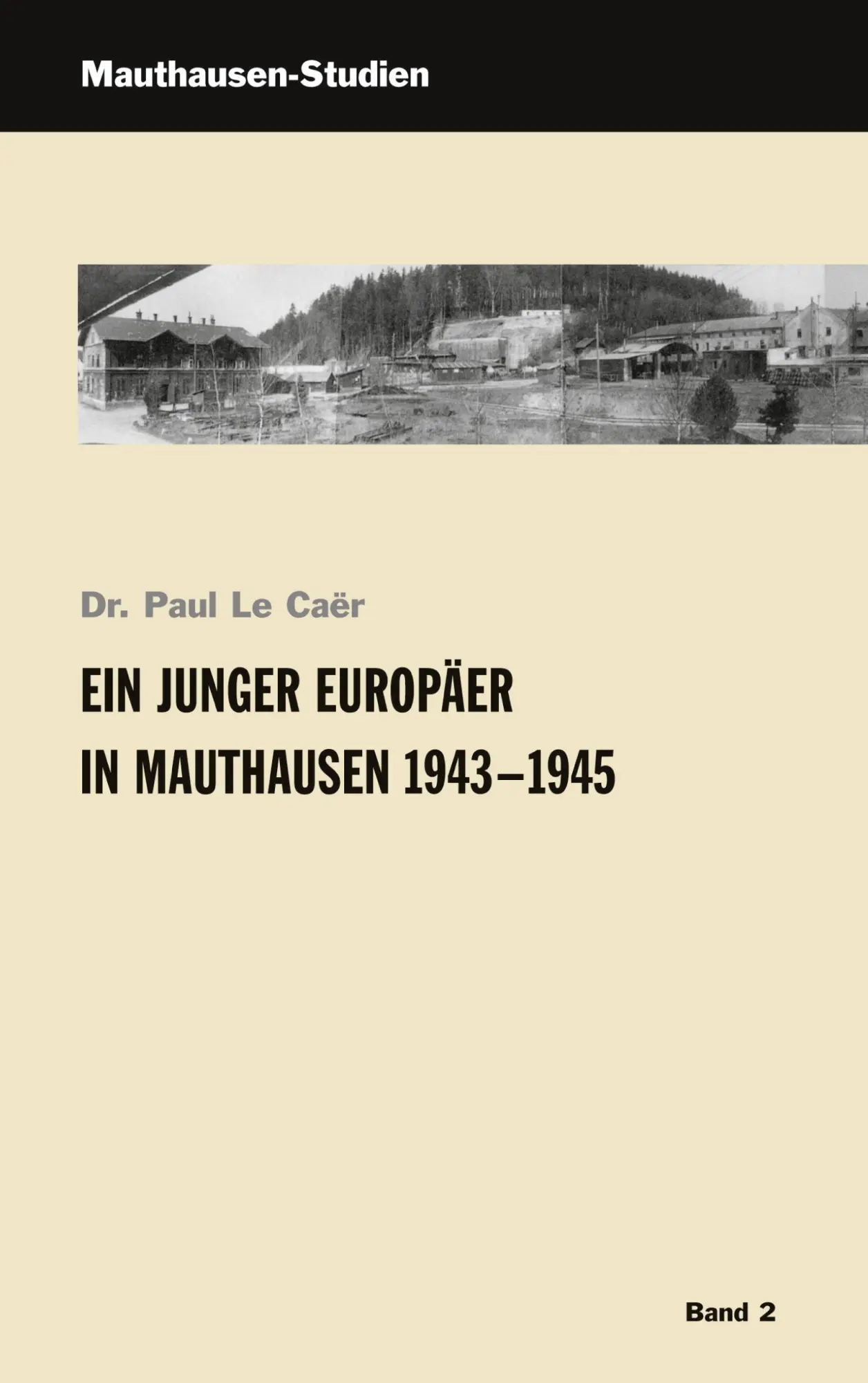 Cover: 9783950086737 | Ein junger Europäer in Mauthausen 1943 - 1945 | Taschenbuch | 232 S.