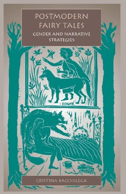 Cover: 9780812216837 | Postmodern Fairy Tales | Gender and Narrative Strategies | Bacchilega