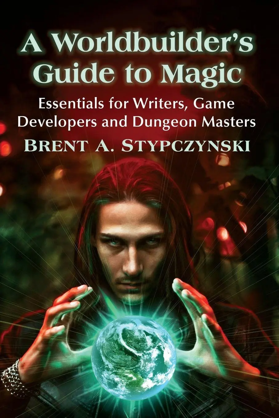 Cover: 9781476686837 | A Worldbuilder's Guide to Magic | Brent A. Stypczynski | Taschenbuch Cover: 9781476686837 | A Worldbuilder's Guide to Magic | Brent A. Stypczynski | Taschenbuch