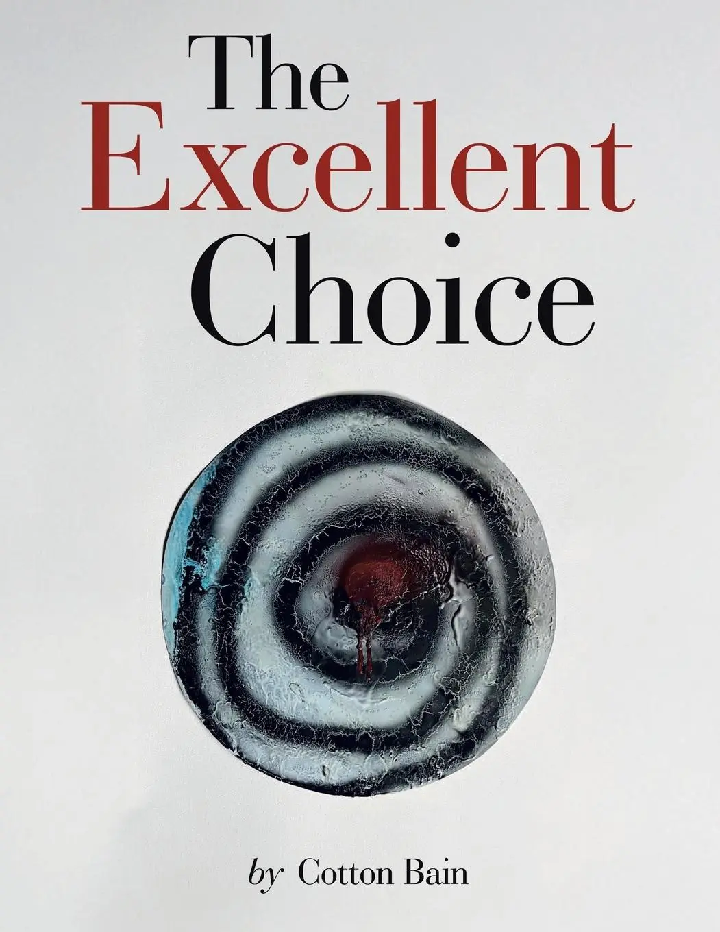 Cover: 9781665776837 | The Excellent Choice | Cotton Bain | Taschenbuch | Englisch | 2025