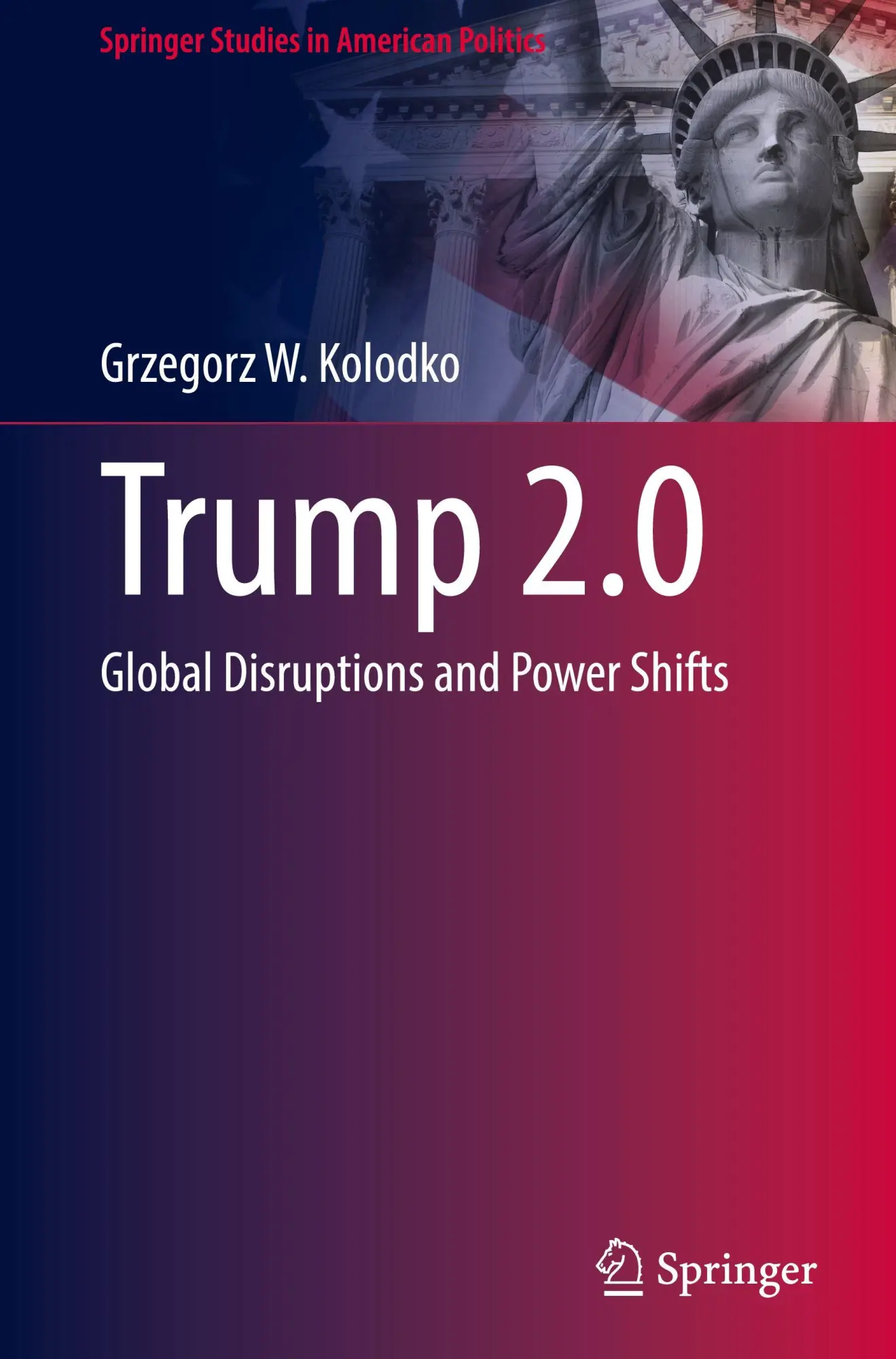 Cover: 9783031946837 | Trump 2.0 | Global Disruptions and Power Shifts | Grzegorz W. Kolodko