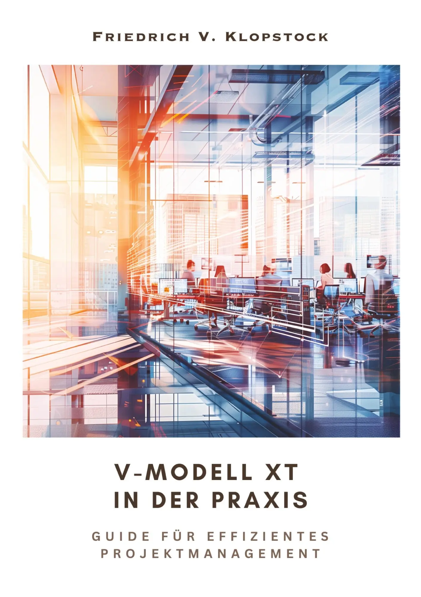 Cover: 9783384246837 | V-Modell XT in der Praxis | Guide für effizientes Projektmanagement