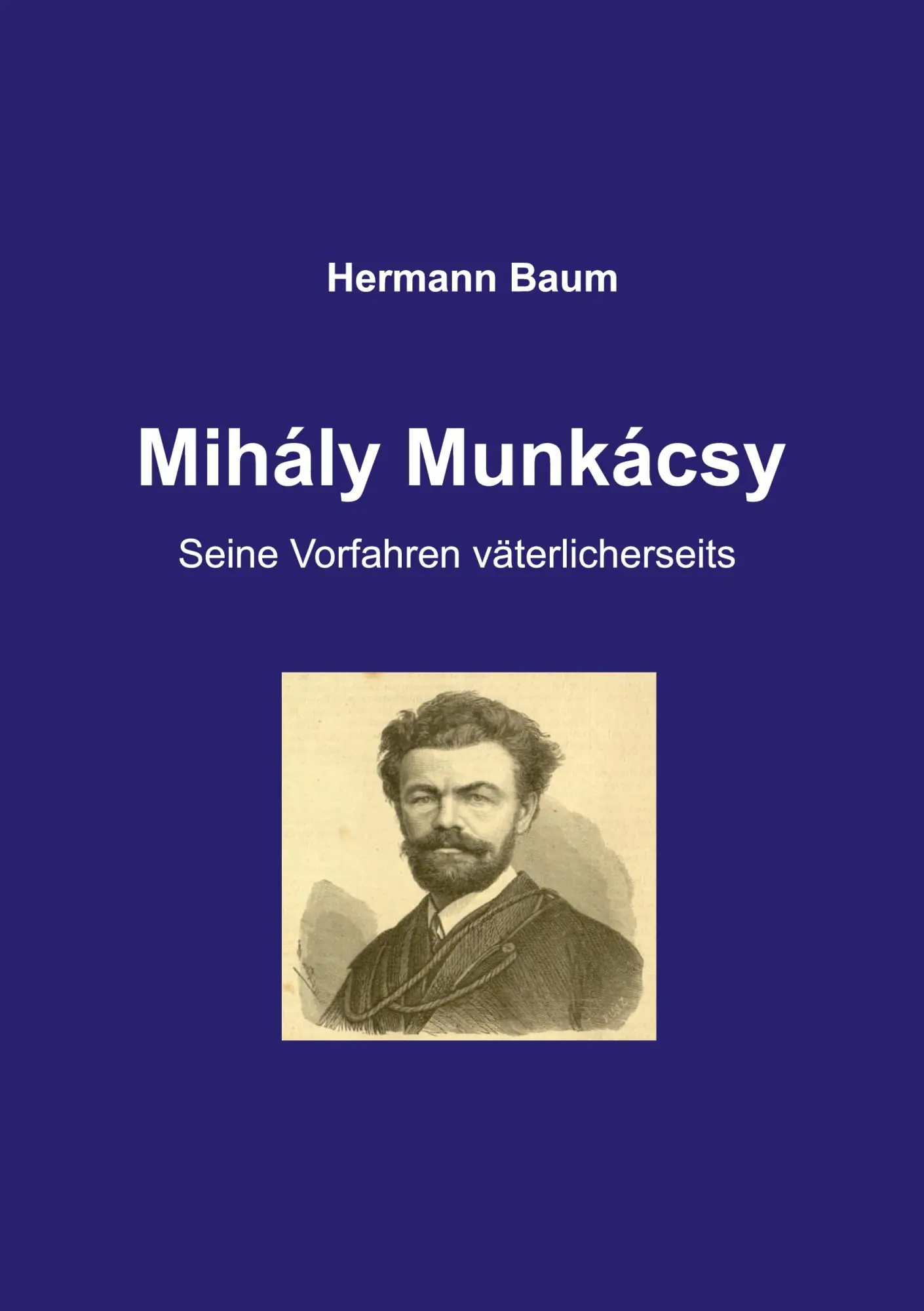 Mihály Munkácsy: Seine Vorfahren väterlicherseits