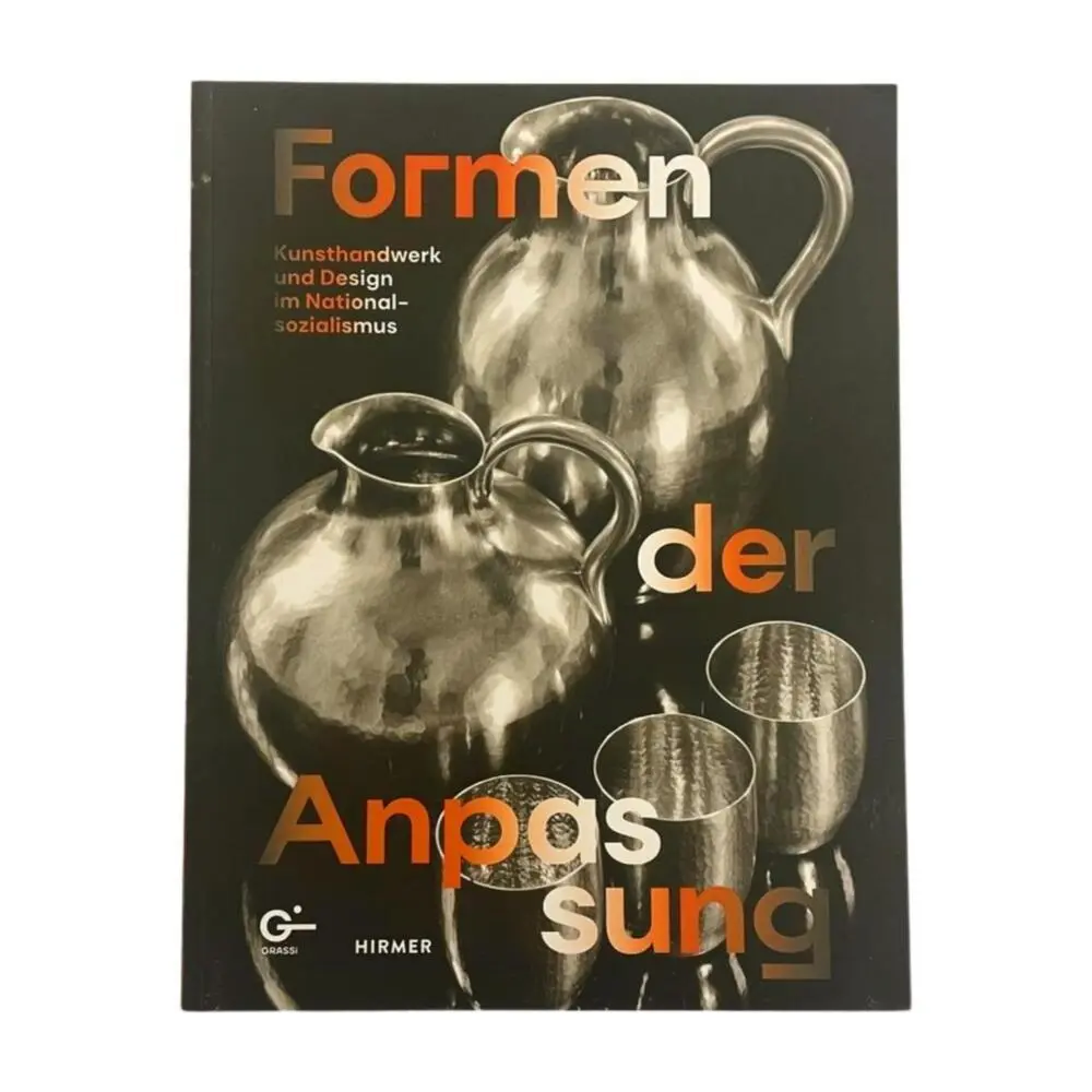 Bild: 9783777446837 | Formen der Anpassung | Kunsthandwerk und Design im Nationalsozialismus