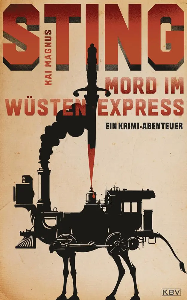 Cover: 9783954416837 | Mord im Wüstenexpress | Ein Krimi-Abenteuer | Kai Magnus Sting | Buch
