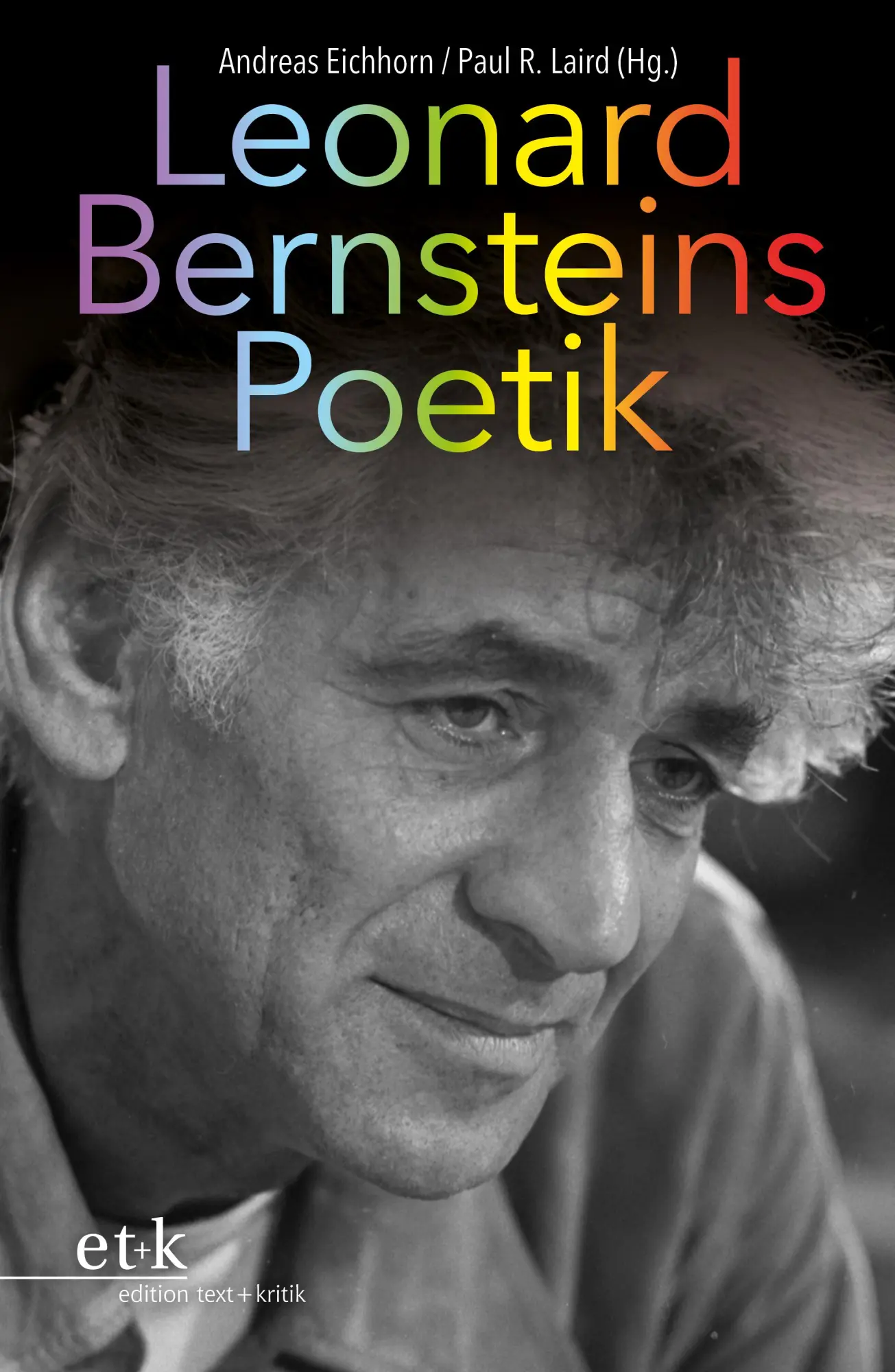 Cover: 9783967076837 | Leonard Bernsteins Poetik | Andreas Eichhorn (u. a.) | Taschenbuch
