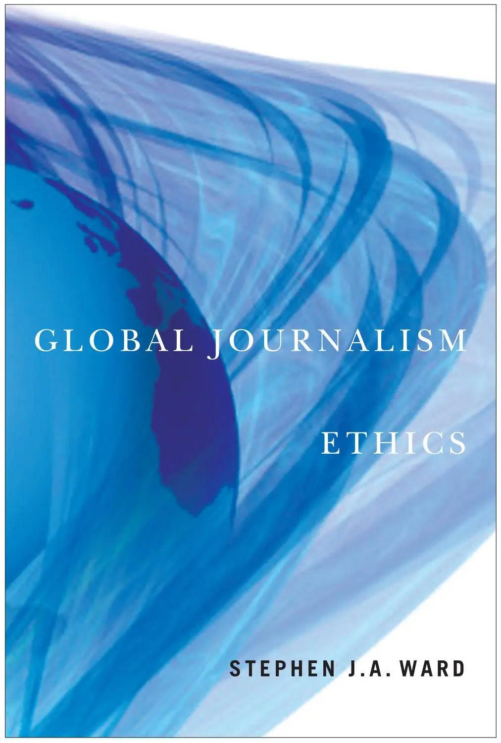 Cover: 9780773536937 | Global Journalism Ethics | Stephen J A Ward | Taschenbuch | Englisch