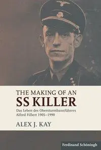 Cover: 9783506786937 | The Making of an SS Killer | Alex J Kay | Buch | 253 S. | Deutsch