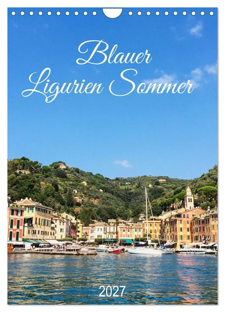 Cover: 9783569466937 | Blauer Ligurien Sommer (Wandkalender 2027 DIN A4 hoch), CALVENDO...