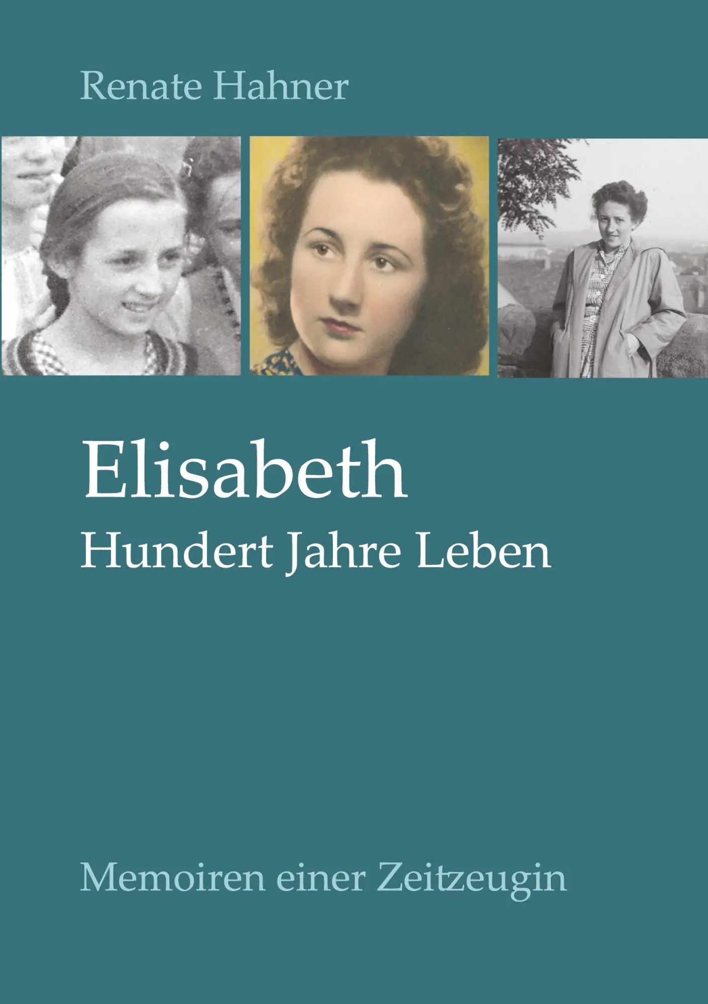 Cover: 9783695196937 | Elisabeth | Hundert Jahre Leben | Renate Hahner | Taschenbuch | 128 S.